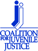 Coalition for Juvenile Justice Coalition for Juvenile Justice