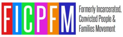 Formerly Incarcerated & Convicted People’s Movement Formerly Incarcerated & Convicted People’s Movement