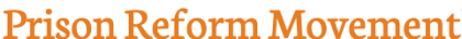Prison Reform Movement Prison Reform Movement