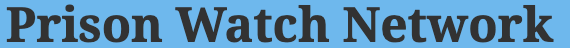 Prison Watch Network