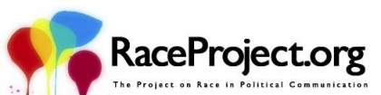 The Project on Race in Political Communication The Project on Race in Political Communication