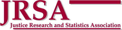 The Justice Research and Statistics Association The Justice Research and Statistics Association