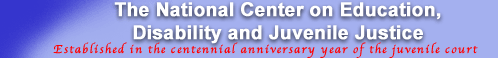 The National Center on Education, Disability and Juvenile Justice